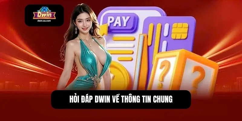 Hỏi đáp Dwin