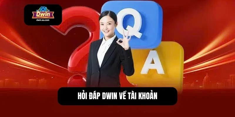 Hỏi đáp Dwin