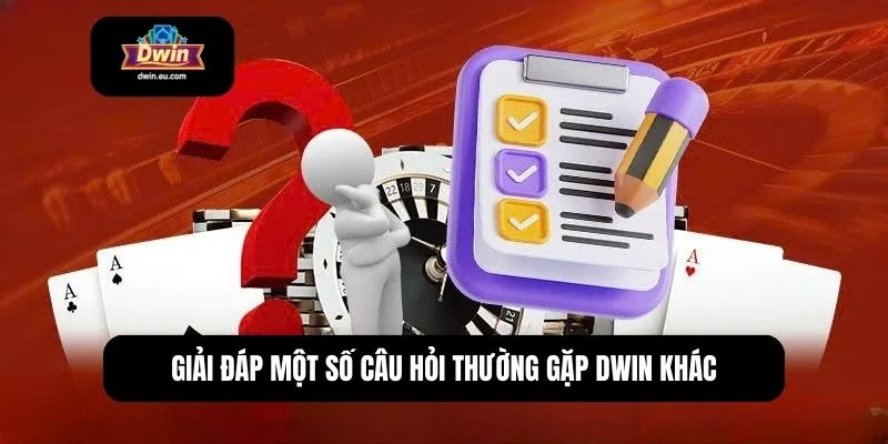 Hỏi đáp Dwin