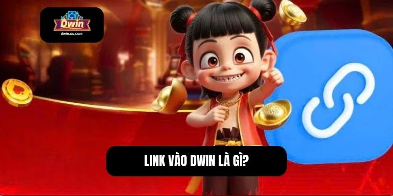 Link vào Dwin