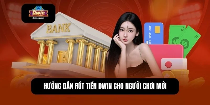 Rút tiền Dwin