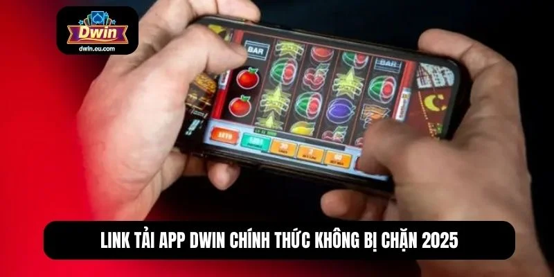 Tải app Dwin