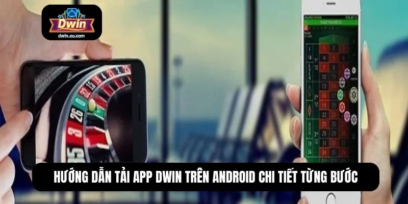 Tải app Dwin